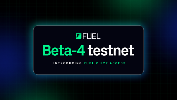 Beta-4, Fuel’s Fourth Public Testnet