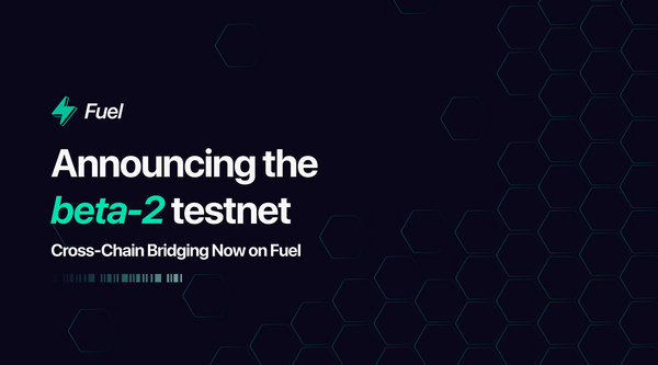 Announcing “Beta-2”: Fuel's Second Public Testnet
